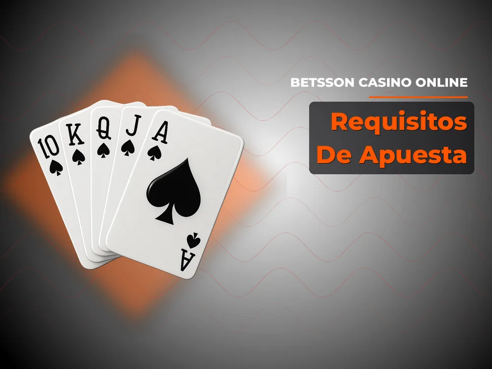 Betsson Casino Online - Requisitos De Apuesta
